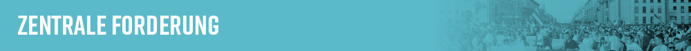 Zentrale Forderung